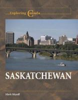 Exploring Canada - Saskatchewan (Exploring Canada) 1590180526 Book Cover