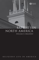 Baptists in North America: An Historical Perspective (Religious Life in America) B009CPIAYC Book Cover