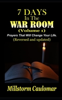 7 Days in the War Room : Prayers That Will Change Your Life 1729415903 Book Cover