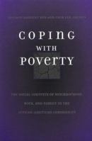Coping With Poverty: The Social Contexts of Neighborhood, Work, and Family in the African-American Community 0472086979 Book Cover