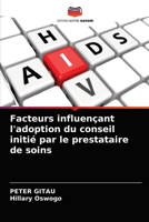 Facteurs influençant l'adoption du conseil initié par le prestataire de soins 6203660582 Book Cover