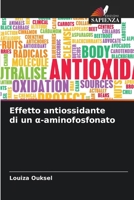 Effetto antiossidante di un a-aminofosfonato (Italian Edition) 6208370361 Book Cover