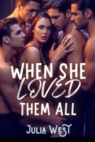 When She Loved Them All: A Small Town Contemporary Reverse Harem Romance B0FHFGV1DJ Book Cover