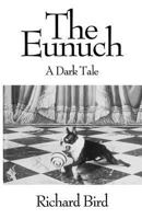 The eunuch: A dark tale 0964647133 Book Cover
