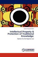 Intellectual Property & Protection of Traditional Knowledge:: Options for the Nigerian Law 3848482290 Book Cover
