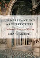 Understanding Architecture: Its Elements, History, And Meaning (Icon Editions) 0064301583 Book Cover