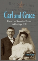 Carl and Grace: From the Bavarian Forest to Cabbage Hill B0CJHBB8WB Book Cover