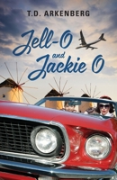 Jell-O and Jackie O 1478740450 Book Cover