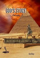 God's Story (the Exodus): As It's Rooted and Set in Egypt 197387587X Book Cover