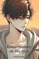 Renacimiento en tus ojos (Spanish Edition) B0DZCSNTJL Book Cover