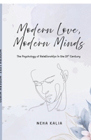 MODERN LOVE, MODERN MINDS: The Psychology of Relationships in the 21st Century B0FVFLYBMB Book Cover
