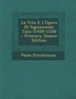 La Vita E L'Opera Di Sigismondo Tizio (1458-1528) 1141426544 Book Cover