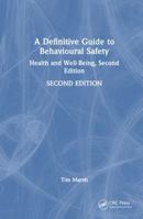 A Definitive Guide to Behavioural Safety: Health and Well-Being, Second Edition 1032584203 Book Cover