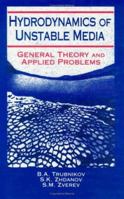Hydrodynamics of Unstable Media: General Theory and Applications 0849328748 Book Cover