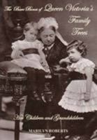 The Bare Bones of Queen Victoria's Family Trees: Her Children and Grandchildren 0954153936 Book Cover
