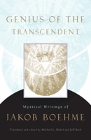 Genius of the Transcendent: Mystical Writings of Jakob Boehme 1590307097 Book Cover
