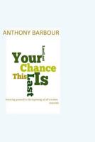 This Is Your Last Chance 0957585837 Book Cover