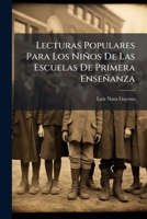 Lecturas Populares Para Los Niños De Las Escuelas De Primera Enseñanza 1179729714 Book Cover