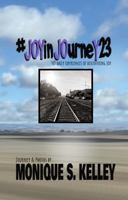 #JOYinJOurneY23: 369 Daily Experiences of Discovering JOY 1966748116 Book Cover