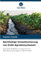 Nachhaltige Umweltsanierung von Erdöl-Agroökosystemen (German Edition) 6209745180 Book Cover