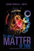 It's Just a Matter of Time 1602665826 Book Cover