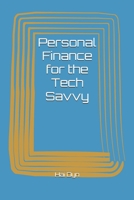 Personal Finance for the Tech Savvy B0DY895QV1 Book Cover