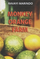Monkey Orange Farm B0BBY2JKZK Book Cover
