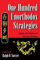 One Hundred Unorthodox Strategies: Battle and Tactics of Chinese Warfare 0813328616 Book Cover