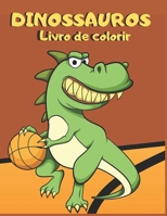 Dinossauros: Livro de colorir (Portuguese Edition) B0857BR22R Book Cover