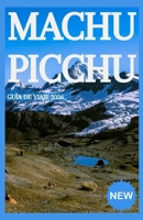Machu Picchu Guía de viaje 2026 (Spanish Edition) B0GYZ7GZ49 Book Cover