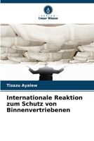 Internationale Reaktion zum Schutz von Binnenvertriebenen (German Edition) 6209054765 Book Cover