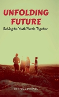 UNFOLDING FUTURE: Solving the Youth Puzzle Together B0FNMQTY63 Book Cover