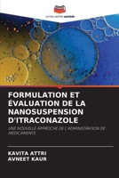 Formulation Et Évaluation de la Nanosuspension d'Itraconazole (French Edition) 6209413226 Book Cover