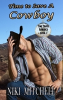 Time to Save a Cowboy 1951581180 Book Cover