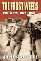 The Frost Weeds: Vietnam 1964-1965 195416341X Book Cover