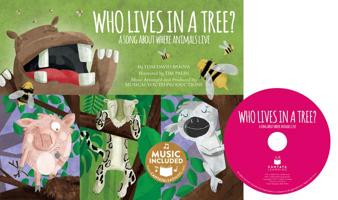 Who Lives in a Tree?: A Song about Where Animals Live (Animal World: Animals at Home) 1632906589 Book Cover