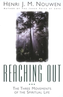 Reaching Out: The Three Movements of the Spiritual Life 0006256651 Book Cover