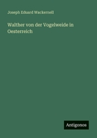 Walther von der Vogelweide in Oesterreich (German Edition) 3386348947 Book Cover