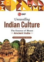 Unravelling Indian Culture The Essence of Bharat Ancient India 9356815240 Book Cover