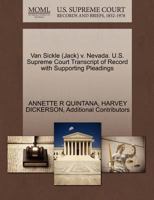 Van Sickle (Jack) v. Nevada. U.S. Supreme Court Transcript of Record with Supporting Pleadings 1270621750 Book Cover