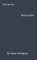 Cold as Ice, Wild as Fire. 0464335280 Book Cover
