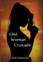 One Woman Crusade 949315811X Book Cover