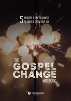The Gospel Change Notebook (Paperback) 1365721256 Book Cover