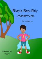 Riley's Roly-Poly Adventure 1733597727 Book Cover