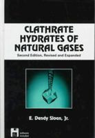 Clathrate Hydrates of Natural Gases, Third Edition (Chemical Industries Series) 0849390788 Book Cover