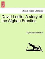 David Leslie. A story of the Afghan Frontier. 1175091022 Book Cover