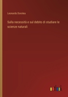 Sulla necessità e sul debito di studiare le scienze naturali (Italian Edition) 3385064775 Book Cover
