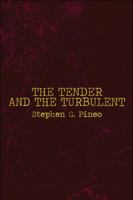 The Tender and the Turbulent 1608363120 Book Cover