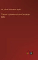 Observaciones astronómicas hechas en Cadiz 3368115855 Book Cover