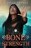 Bone Strength: Book One in the Dexterity Trilogy 1734475552 Book Cover